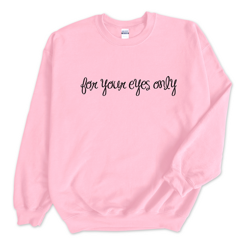 For Your Eyes Only Crewneck Sweatshirt