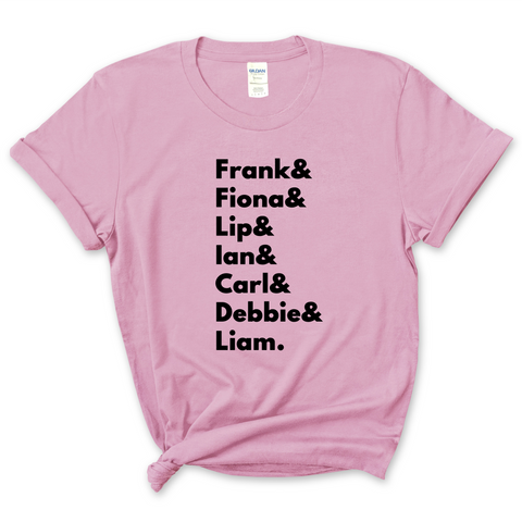 Shameless // Frank, Fiona, Lip, Ian, Carl, Debbie, & Liam T-Shirt