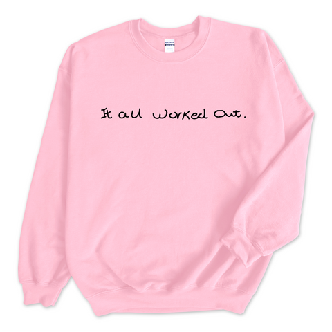 It All Worked Out Crewneck Sweatshirt