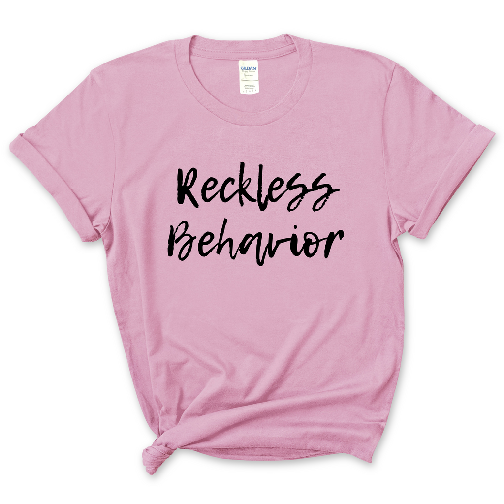 Reckless Behavior T-Shirt