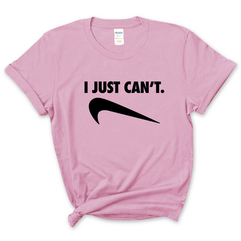 I Just Can't T-Shirt
