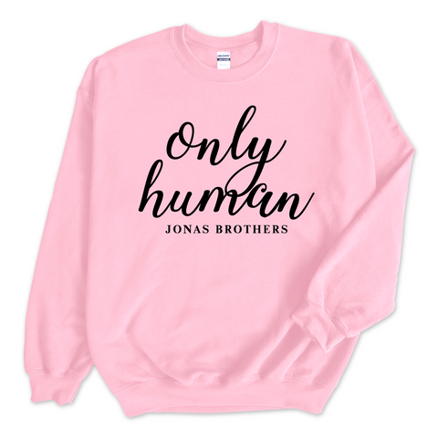 Only Human // Jonas Brothers Crewneck Sweatshirt