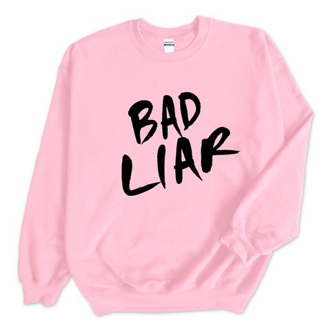 Bad Liar Crewneck Sweatshirt