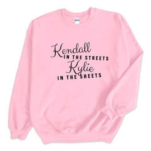 Kendall in the Streets, Kylie in the Sheets Crewneck Sweatshirt