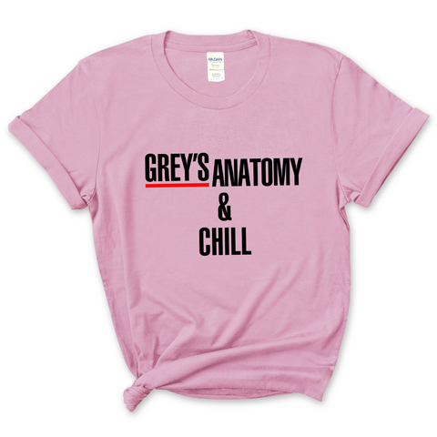 Grey's Anatomy & Chill T-Shirt