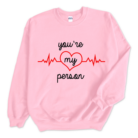 You're My Person Crewneck Sweatshirt