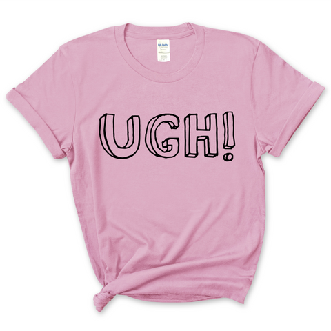 UGH! T-Shirt