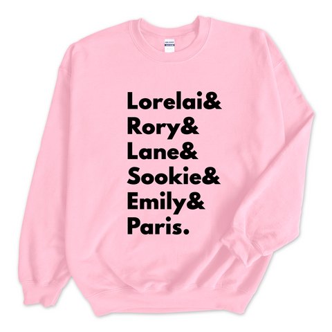 Gilmore Girls // Lorelai, Rory, Lane, Sookie, Emily, & Paris Crewneck Sweatshirt