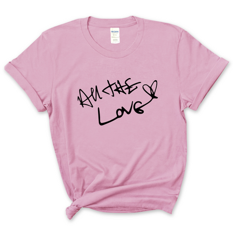 All The Love T-Shirt