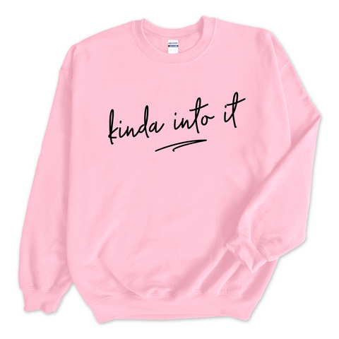 Kinda Into It Crewneck Sweatshirt