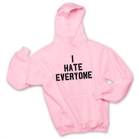 I Hate Everyone Hoodie