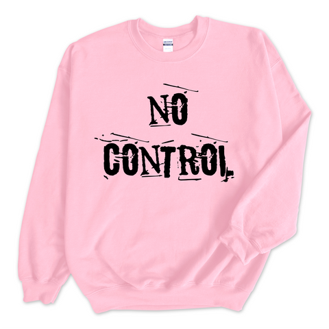 No Control Crewneck Sweatshirt