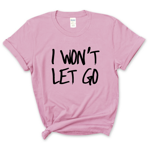 Justmoji // I Won't Let Go T-Shirt