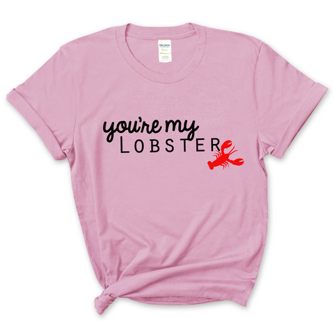 You're My Lobster T-Shirt