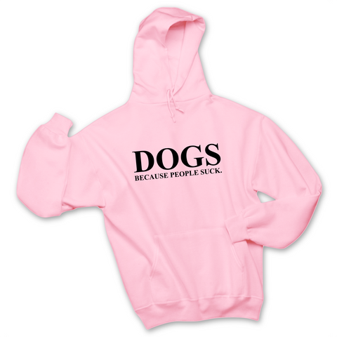 Dogs because People Suck Hoodie