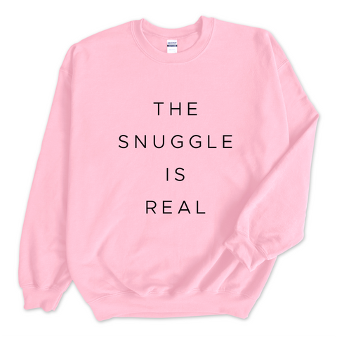 The Snuggle is Real Crewneck Sweatshirt