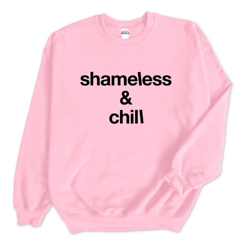 Shameless & Chill Crewneck Sweatshirt