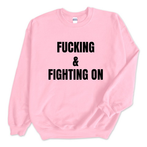 Fucking and Fighting On Crewneck Sweatshirt