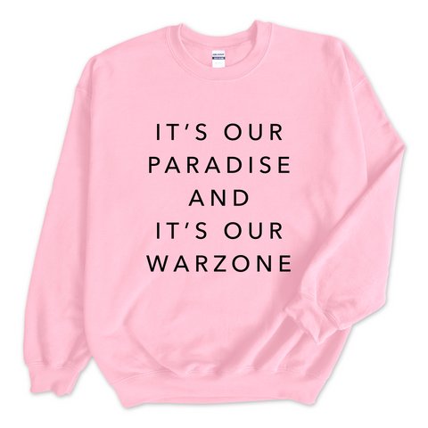 It's our Paradise and it's our Warzone.