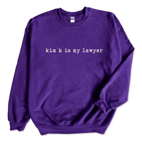 Kim K is my Lawyer Crewneck Sweatshirt