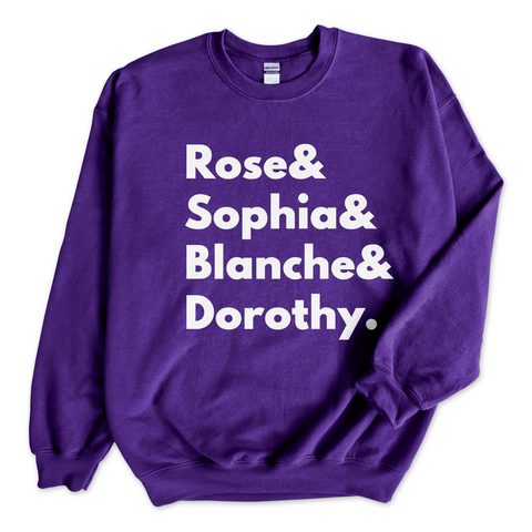 Golden Girls // Rose, Sophia, Blanche, & Dorothy Crewneck Sweatshirt