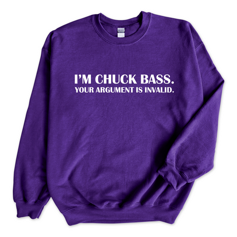 I'm Chuck Bass. Your Argument is Invalid. Crewneck Sweatshirt