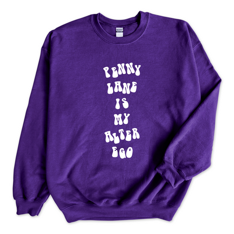 Penny Lane is My Alter Ego Crewneck Sweatshirt