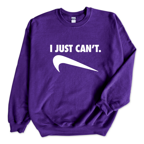 I Just Can't Crewneck Sweatshirt