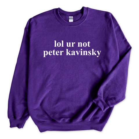 lol ur not peter kavinsky Crewneck Sweatshirt