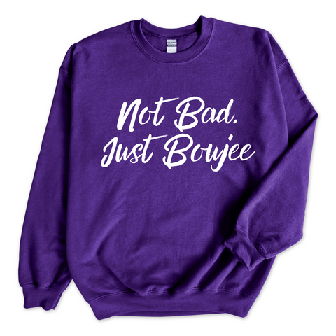 Not Bad, Just Boujee Crewneck Sweatshirt