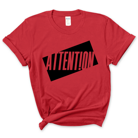 Attention T-Shirt