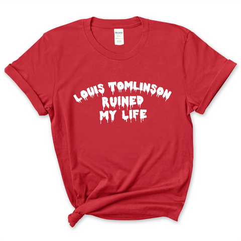 Louis Tomlinson Ruined My Life T-Shirt