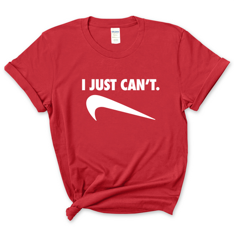 I Just Can't T-Shirt