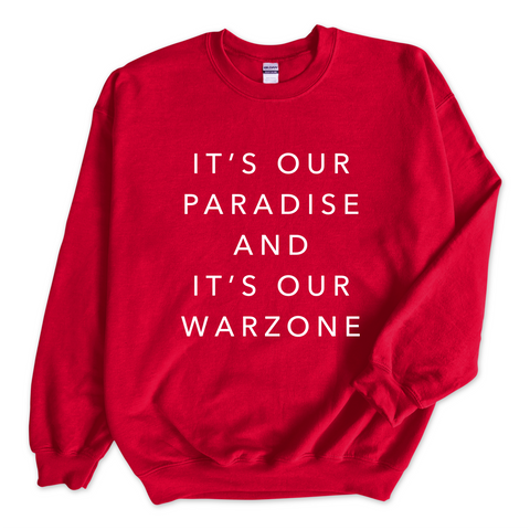 It's our Paradise and it's our Warzone.