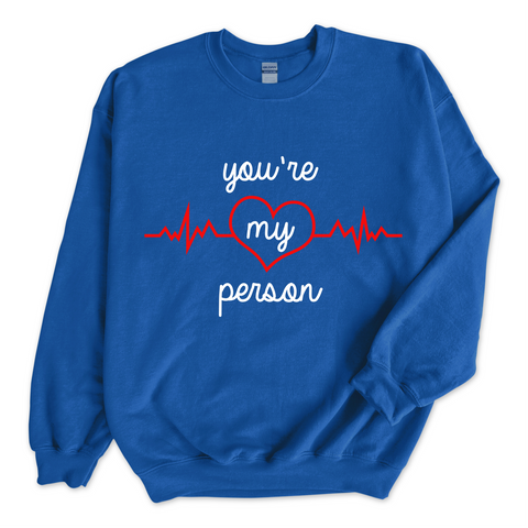 You're My Person Crewneck Sweatshirt