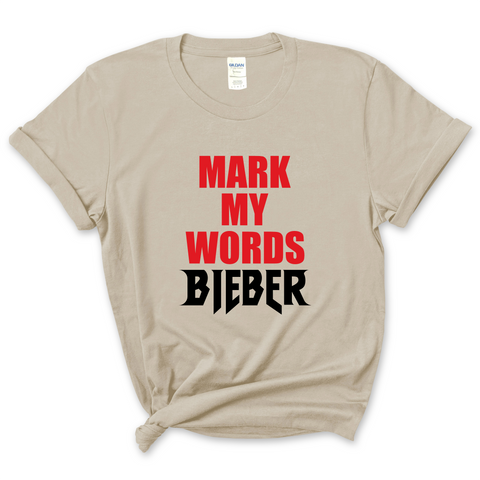 Mark My Words Bieber T-Shirt