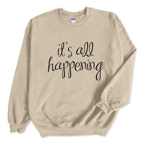 It's All Happening Crewneck Sweatshirt