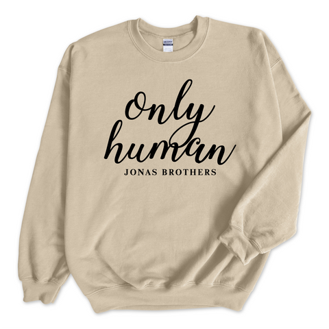 Only Human // Jonas Brothers Crewneck Sweatshirt