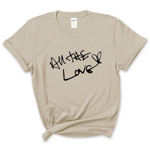 All The Love T-Shirt