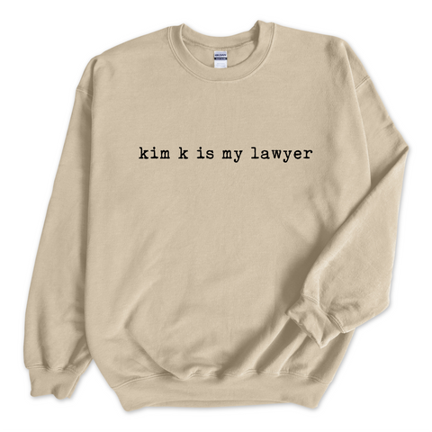 Kim K is my Lawyer Crewneck Sweatshirt