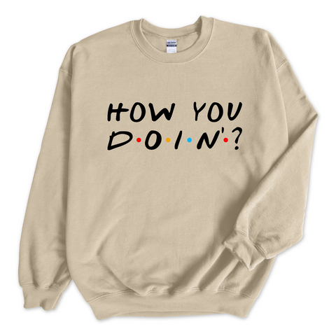 How You Doin'? Crewneck Sweatshirt