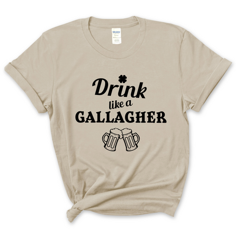 Drink like a Gallagher T-Shirt