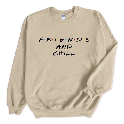 F.R.I.E.N.D.S and Chill Crewneck Sweatshirt