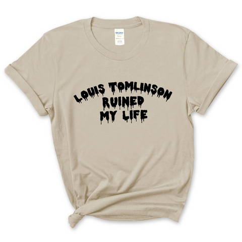 Louis Tomlinson Ruined My Life T-Shirt