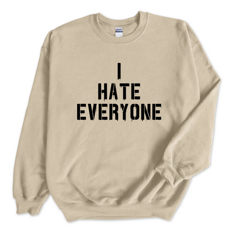 I Hate Everyone Crewneck Sweatshirt