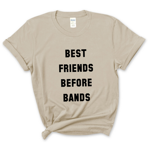 Best Friends Before Bands T-Shirt