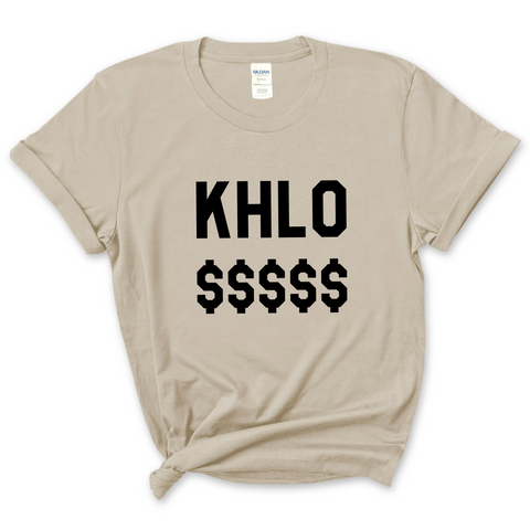 Khlo $$$$$ T-Shirt