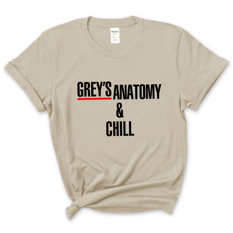 Grey's Anatomy & Chill T-Shirt