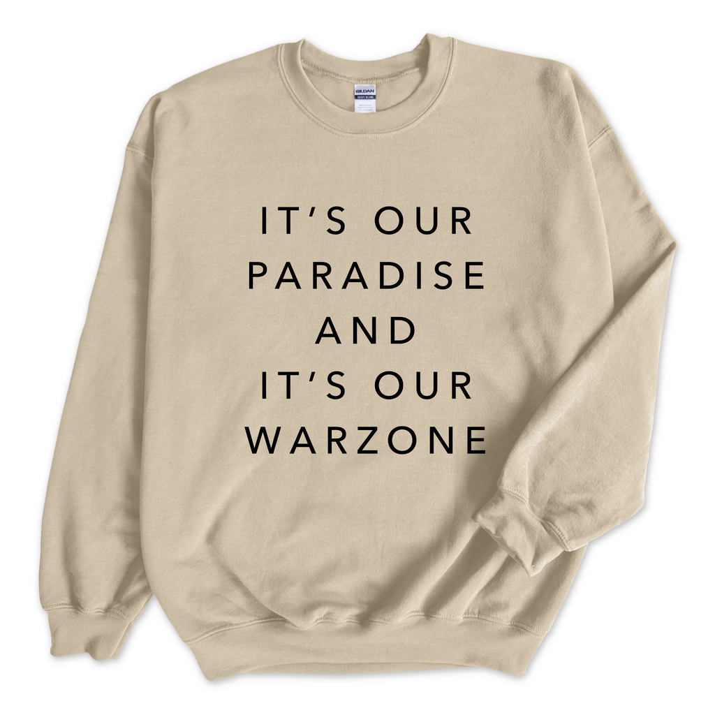 It's our Paradise and it's our Warzone.