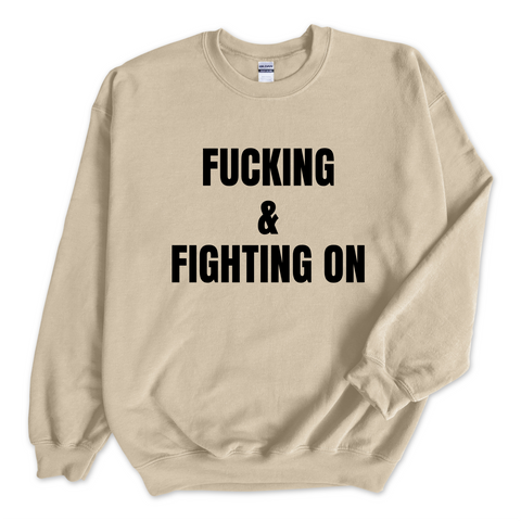 Fucking and Fighting On Crewneck Sweatshirt